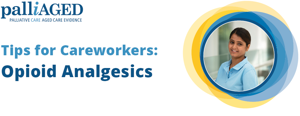 Tips for Careworkers: Analgesia